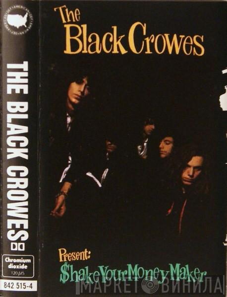  The Black Crowes  - Shake Your Money Maker