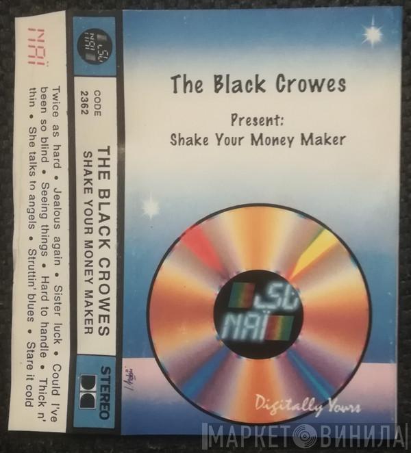  The Black Crowes  - Shake Your Money Maker