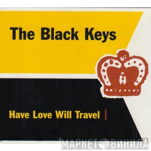 The Black Keys - Have Love Will Travel