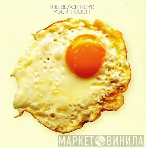 The Black Keys - Your Touch