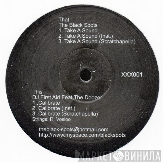 The Black Spots, DJ First Aid, Doozer  - Take A Sound / Calibrate