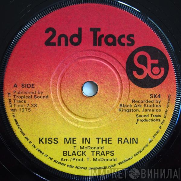 The Black Traps - Kiss Me In The Rain
