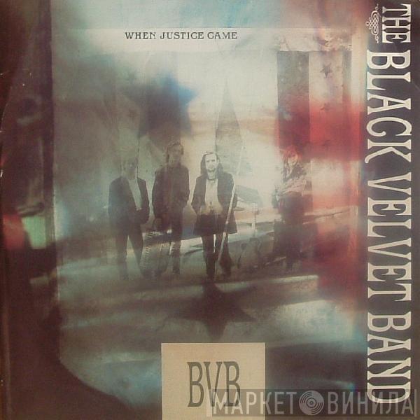 The Black Velvet Band - When Justice Came