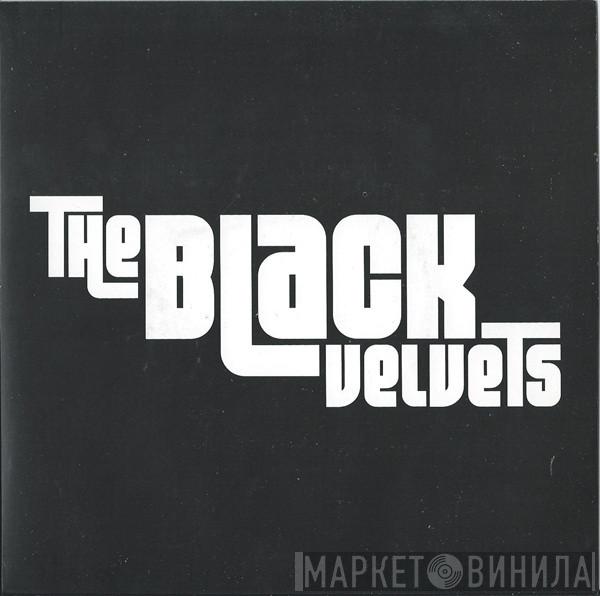 The Black Velvets - Get On Your Life