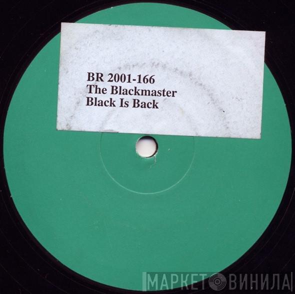 The Blackmaster - Black Is Back