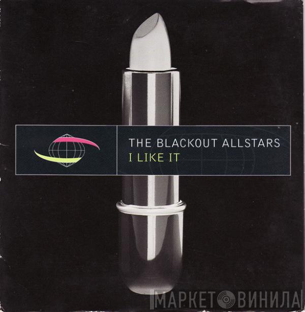  The Blackout Allstars  - I Like It