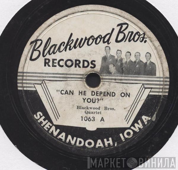  The Blackwood Brothers Quartet  - Can He Depend On You? / There's A Little Pine Log Cabin