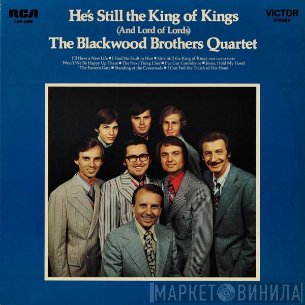 The Blackwood Brothers Quartet - He's Still The King Of Kings (Lord Of Lords)