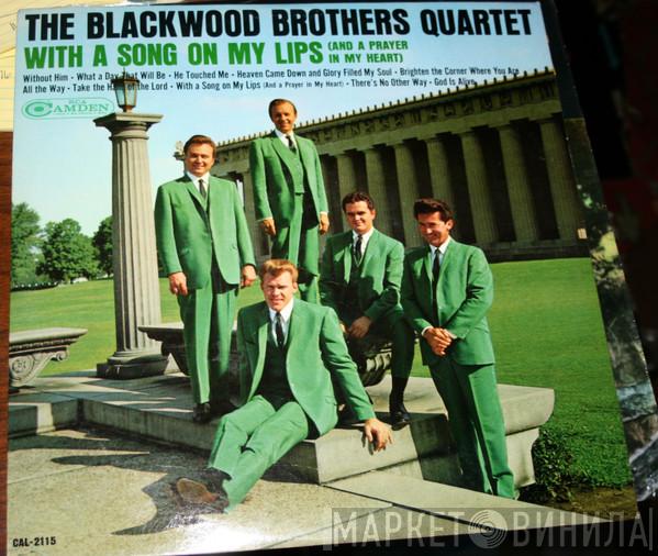 The Blackwood Brothers Quartet - With A Song On My Lips (And A Prayer In My Heart)