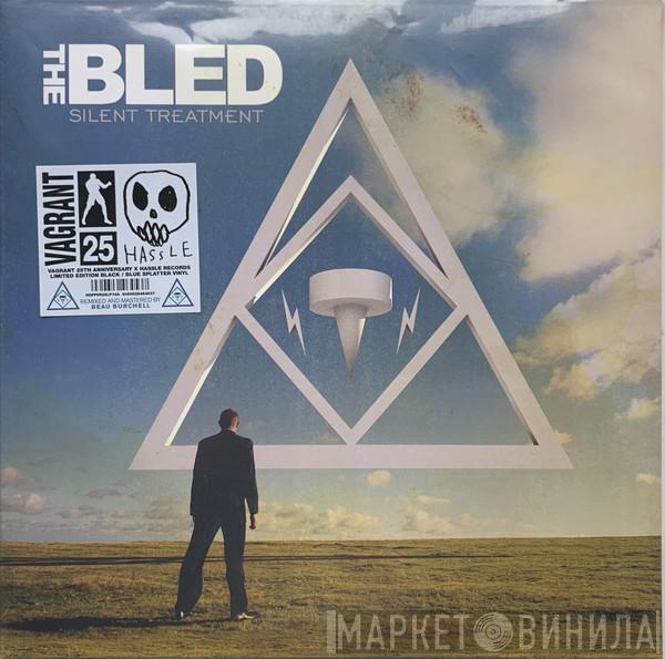  The Bled  - Silent Treatment