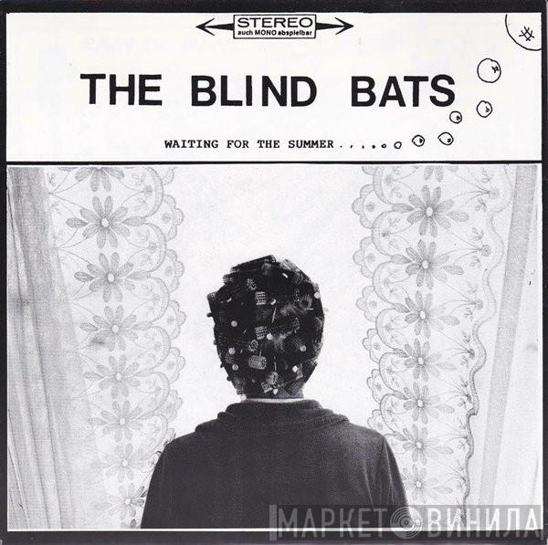 The Blind Bats - Waiting For The Summer