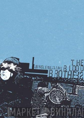The Blood Brothers - Jungle Rules Live