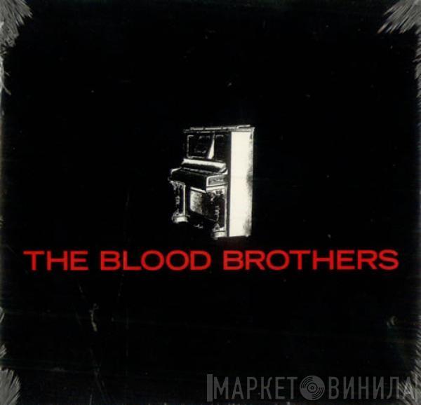The Blood Brothers - The Blood Brothers