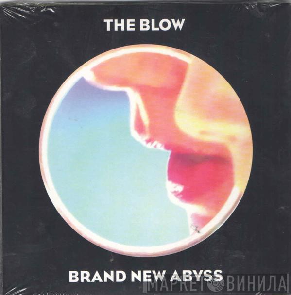 The Blow  - Brand New Abyss