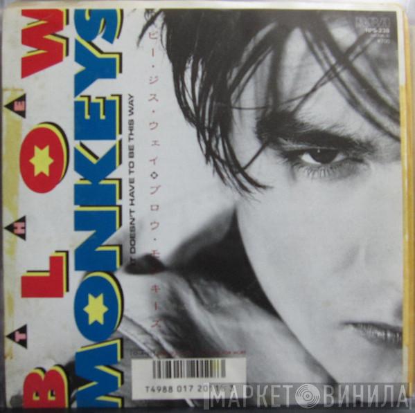  The Blow Monkeys  - It Doesn't Have To Be This Way