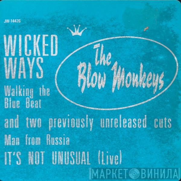 The Blow Monkeys - Wicked Ways