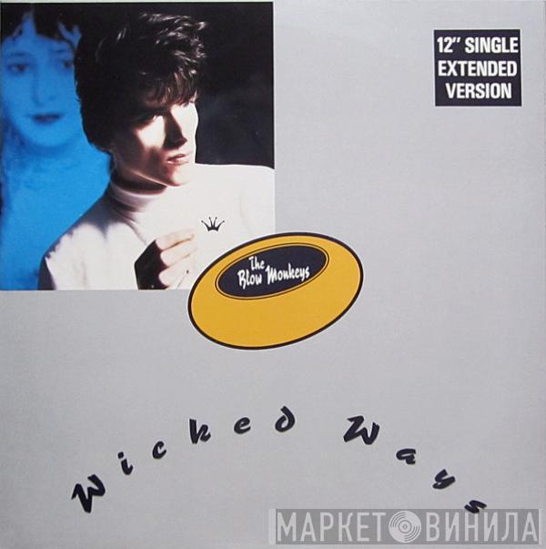  The Blow Monkeys  - Wicked Ways