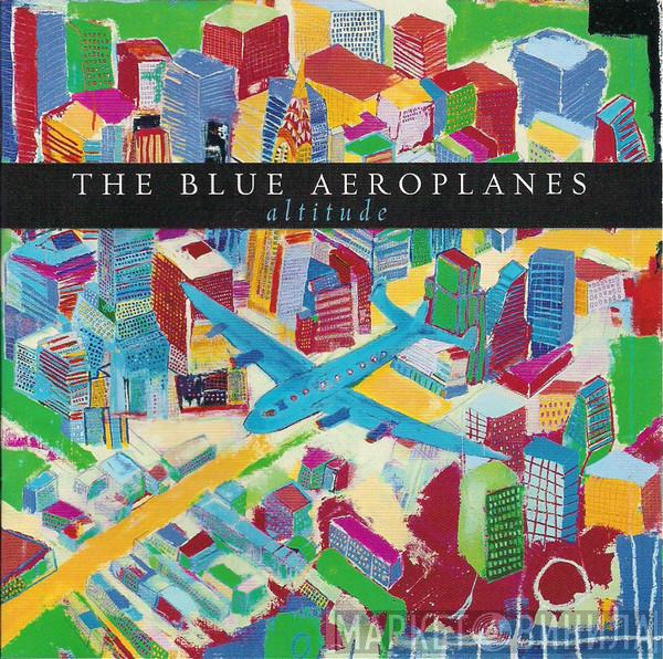  The Blue Aeroplanes  - Altitude