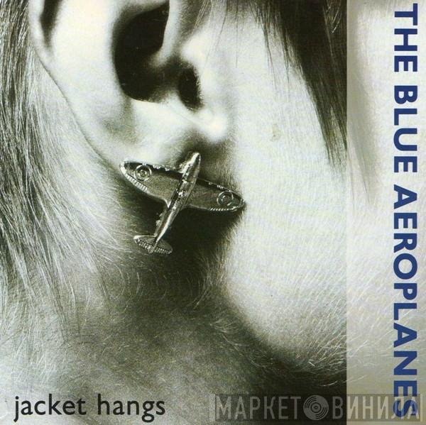  The Blue Aeroplanes  - Jacket Hangs