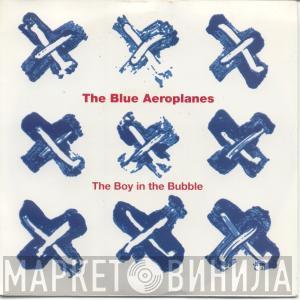  The Blue Aeroplanes  - The Boy In The Bubble