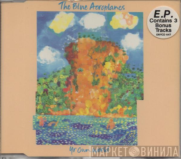  The Blue Aeroplanes  - Yr Own World