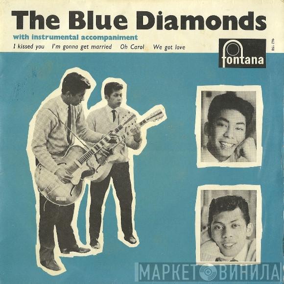 The Blue Diamonds - I Kissed You / I'm Gonna Get Married / Oh Carol / We Got Love
