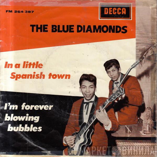The Blue Diamonds - In A Little Spanish Town / I'm Forever Blowing Bubbles