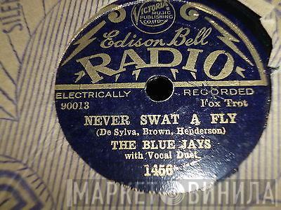 The Blue Jays  - (There's Something About) An Old-Fashioned Girl / Never Swat A Fly