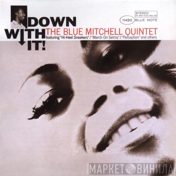  The Blue Mitchell Quintet  - Down With It!