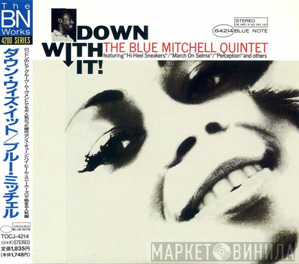  The Blue Mitchell Quintet  - Down With It!