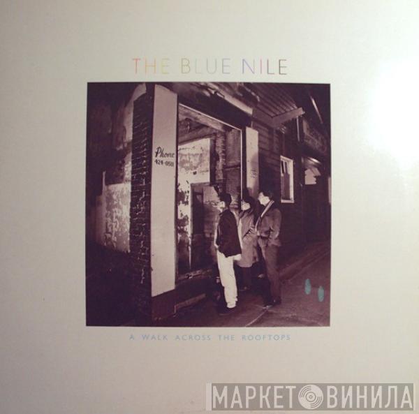  The Blue Nile  - A Walk Across The Rooftops