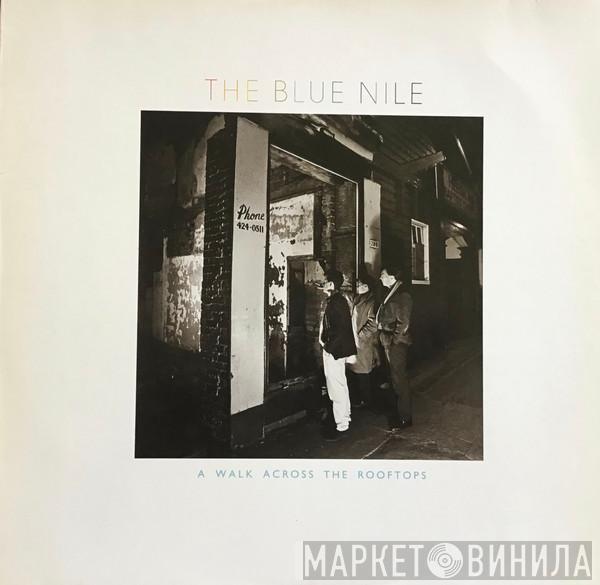 The Blue Nile - A Walk Across The Rooftops