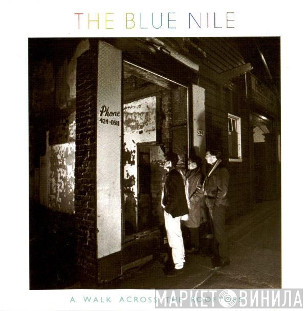  The Blue Nile  - A Walk Across The Rooftops