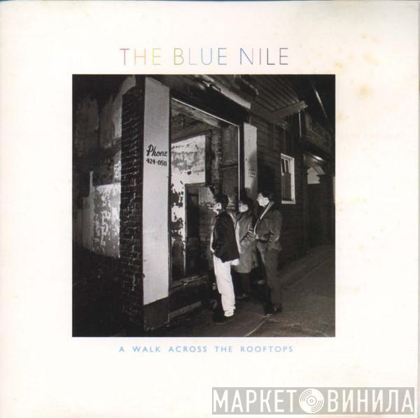  The Blue Nile  - A Walk Across The Rooftops
