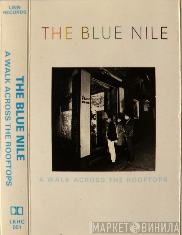  The Blue Nile  - A Walk Across The Rooftops