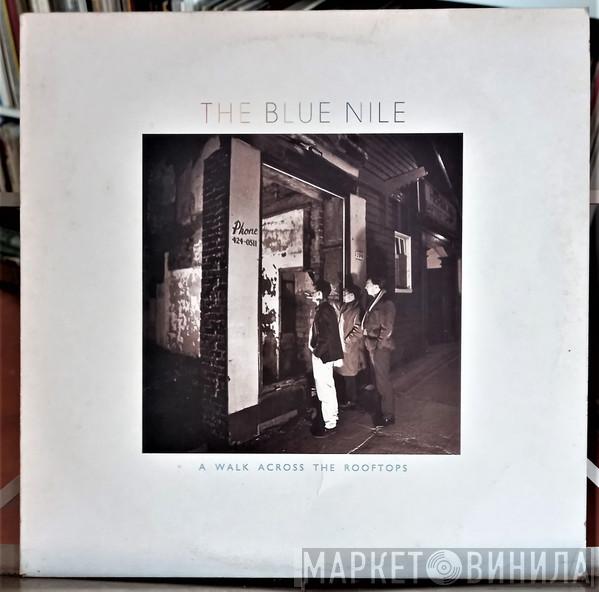 The Blue Nile - A Walk Across The Rooftops