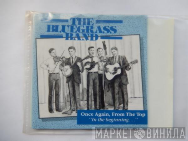The Bluegrass Band - Once Again, From The Top, Vol. 1