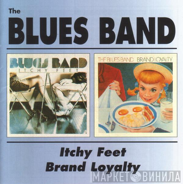  The Blues Band  - Itchy Feet / Brand Loyalty