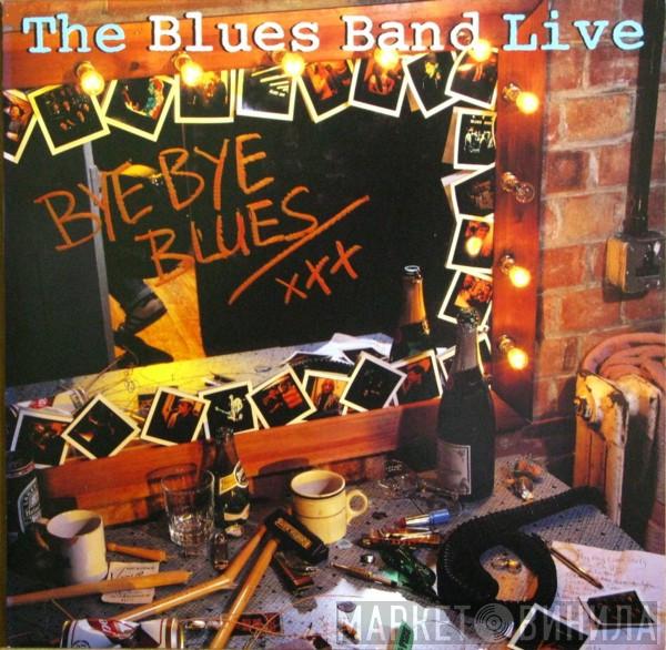 The Blues Band  - Bye Bye Blues - The Blues Band Live