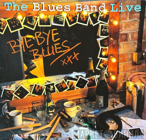  The Blues Band  - Bye Bye Blues - The Blues Band Live
