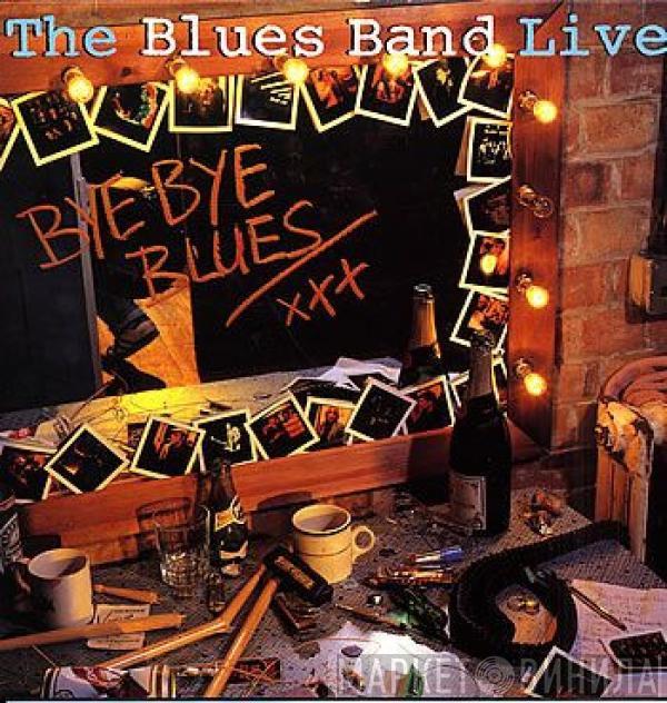  The Blues Band  - Bye Bye Blues - The Blues Band Live
