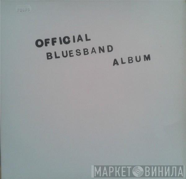  The Blues Band  - Official Blues Band Album
