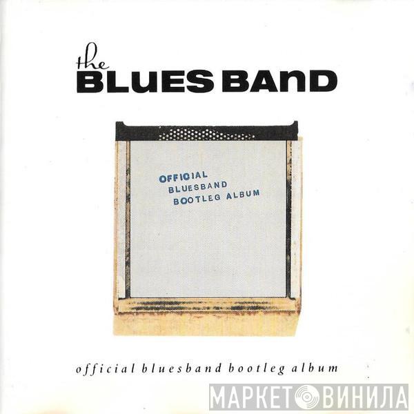  The Blues Band  - Official Blues Band Bootleg Album