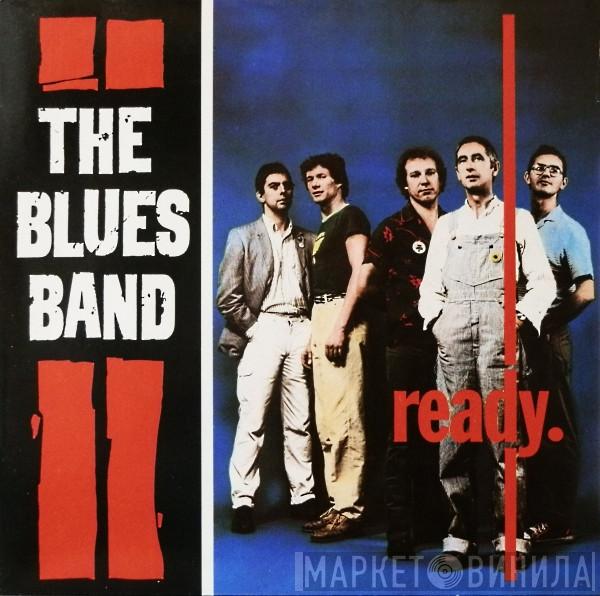  The Blues Band  - Ready