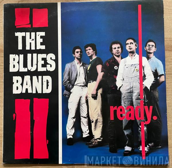  The Blues Band  - Ready