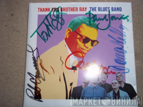 The Blues Band  - Thank You Brother Ray