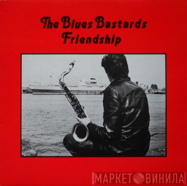 The Blues Bastards - Friendship