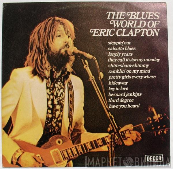  - The Blues World Of Eric Clapton