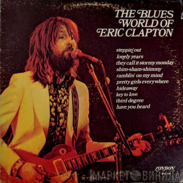  - The Blues World Of Eric Clapton