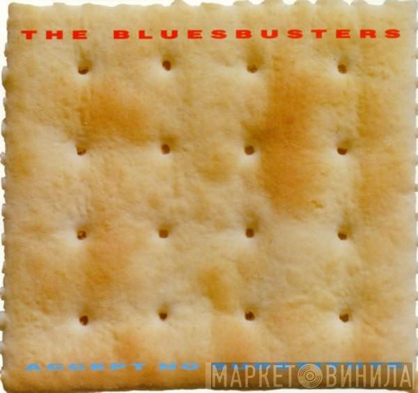 The Bluesbusters  - Accept No Substitute